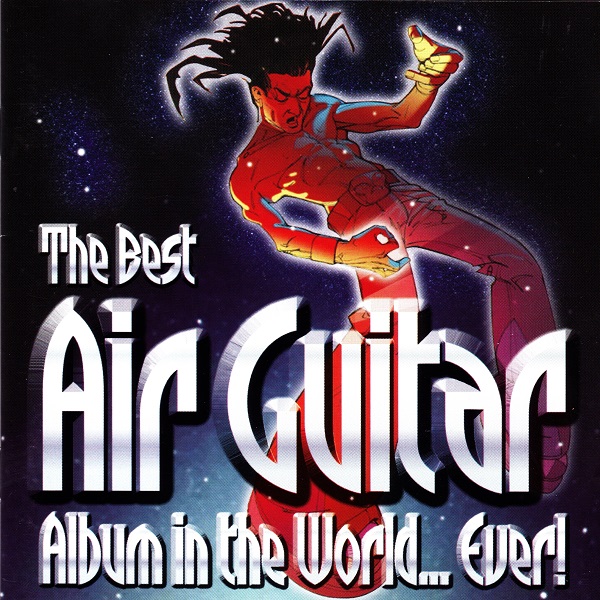 The Best Air Guitar Album In The World ...Ever!